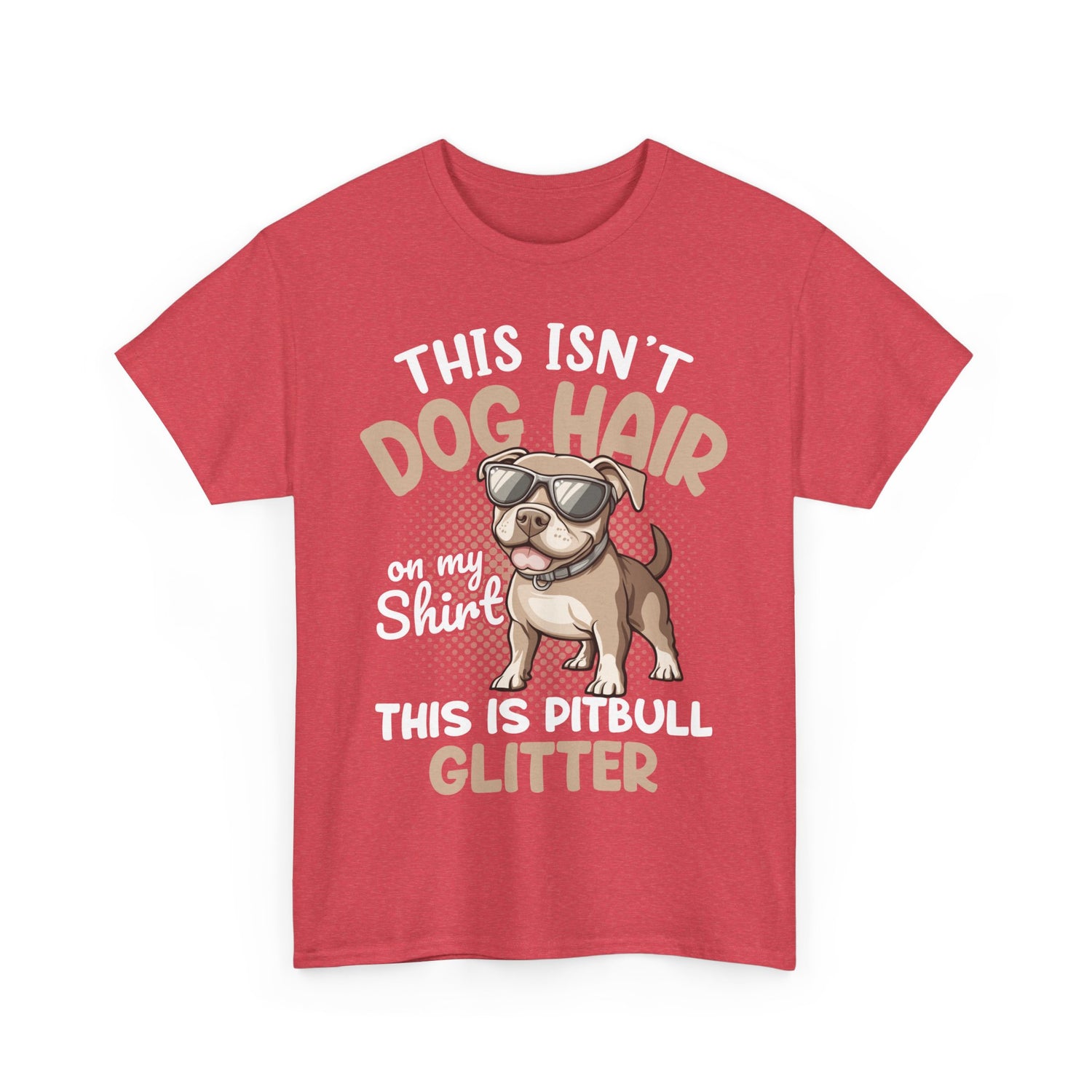 Funny Pitbull Glitter Tee, Dog Hair Shirt, Pet Lover Gift, Unisex Tshirt, Animal Owner Apparel