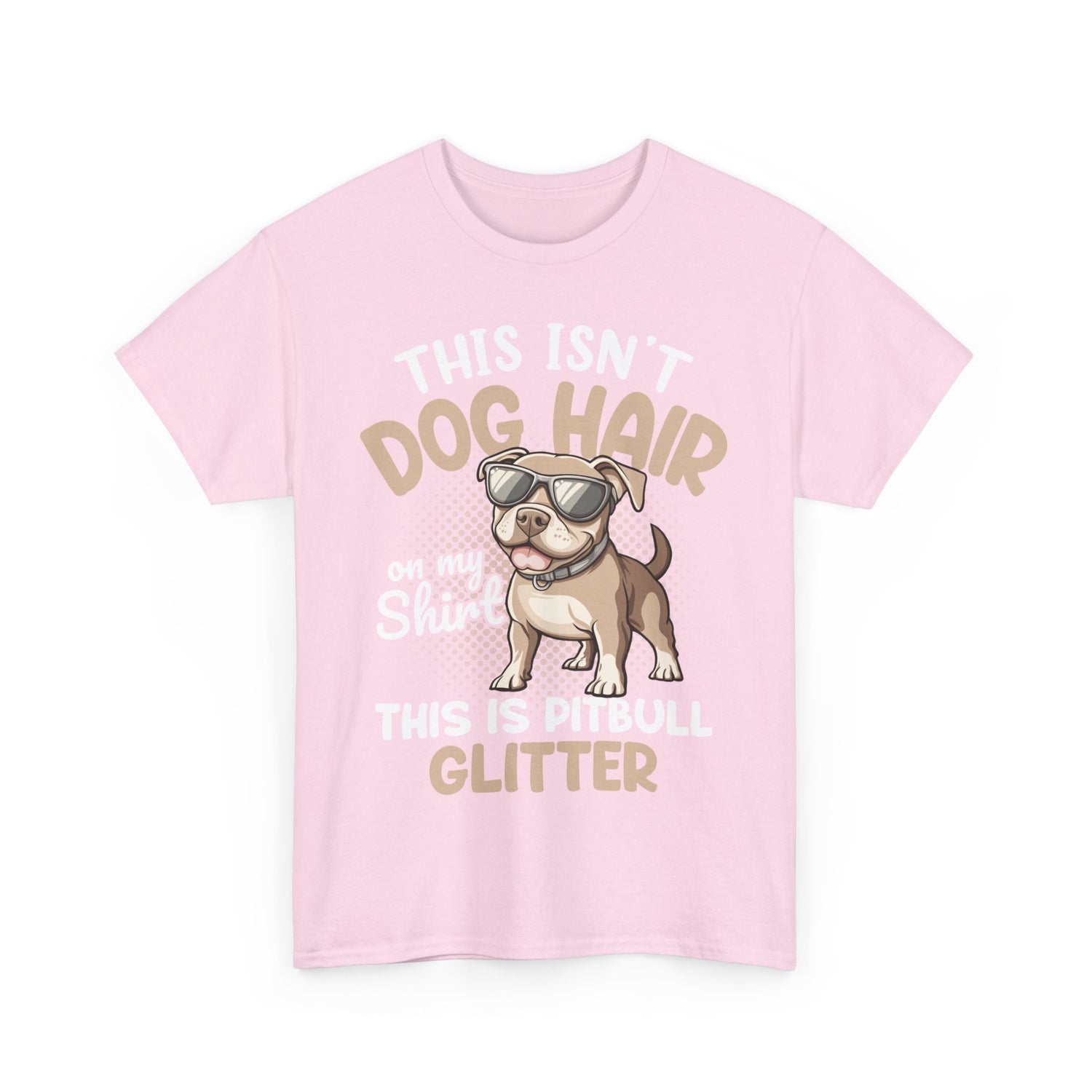 Funny Pitbull Glitter Tee, Dog Hair Shirt, Pet Lover Gift, Unisex Tshirt, Animal Owner Apparel