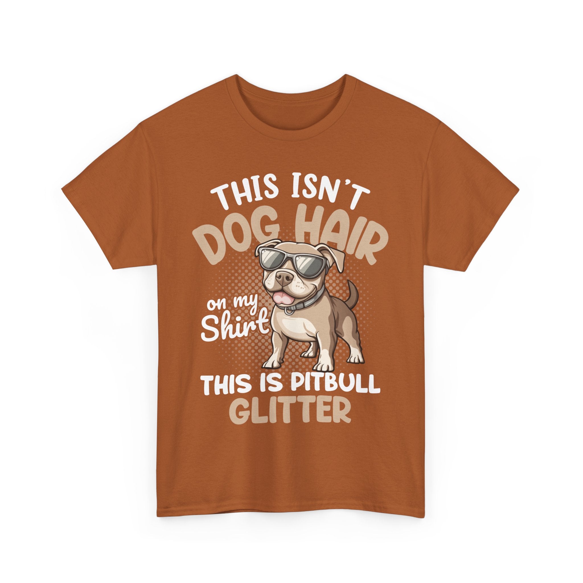 Funny Pitbull Glitter Tee, Dog Hair Shirt, Pet Lover Gift, Unisex Tshirt, Animal Owner Apparel